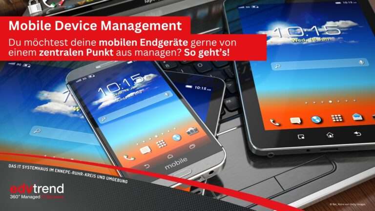 Mobile Device Management für dein Unternehmen in der Region Hagen, Gevelsberg, Ennepe Ruhr Kreis von edv-trend