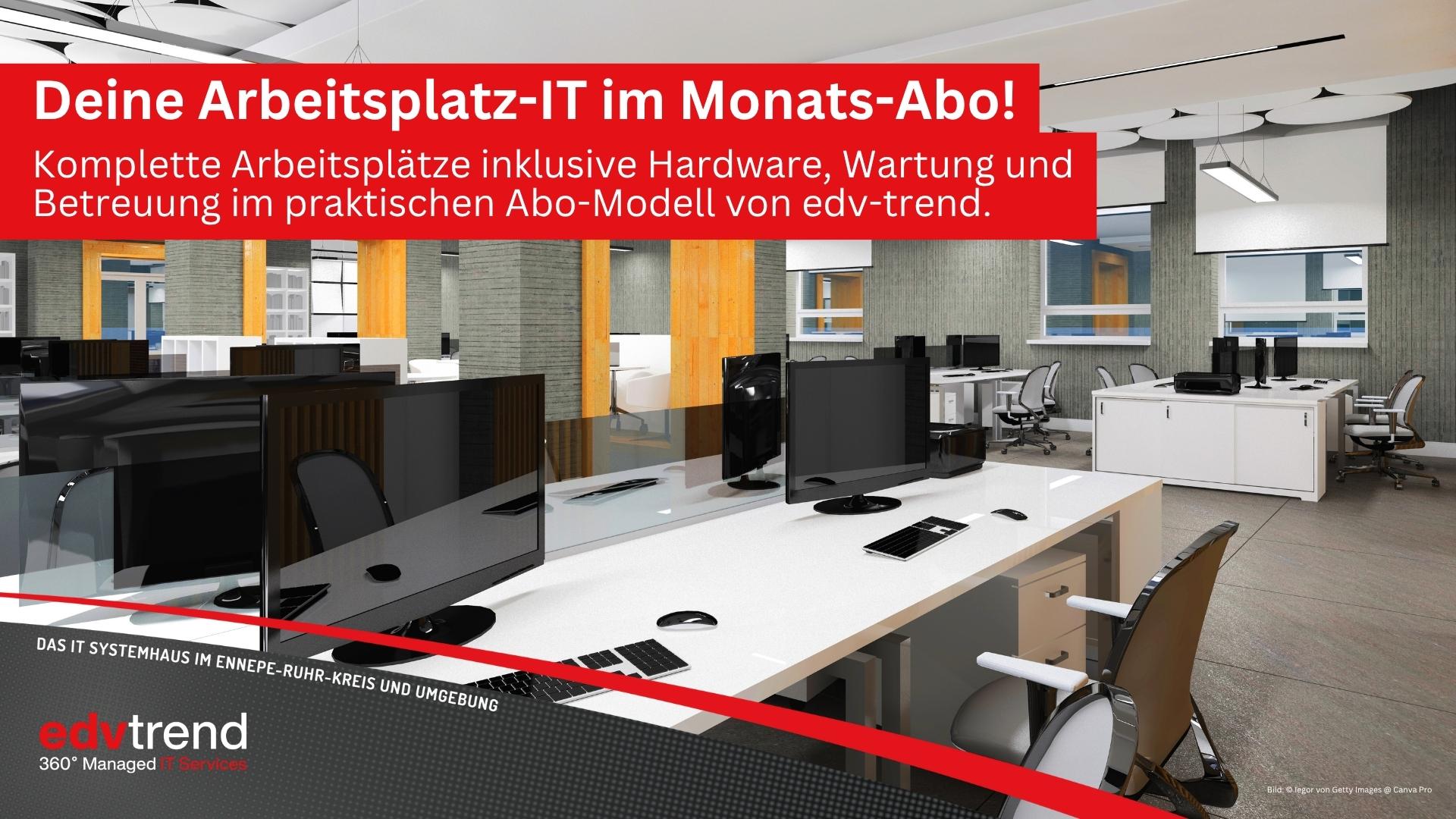 Komplette Arbeitsplätze inklusive Hardware, Wartung und Betreuung im praktischen Abo-Modell von edv-trend für dein Unternehmen in der Region Gevelsberg, Schwelm, Ennepe-Ruhr-Kreis.