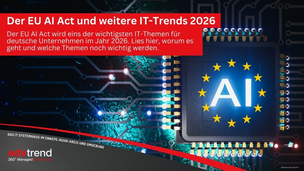 Der EU AI Act und weitere wichtige IT-Themen für das Jahr 2026, präsentiert von edv-trend aus Gevelsberg