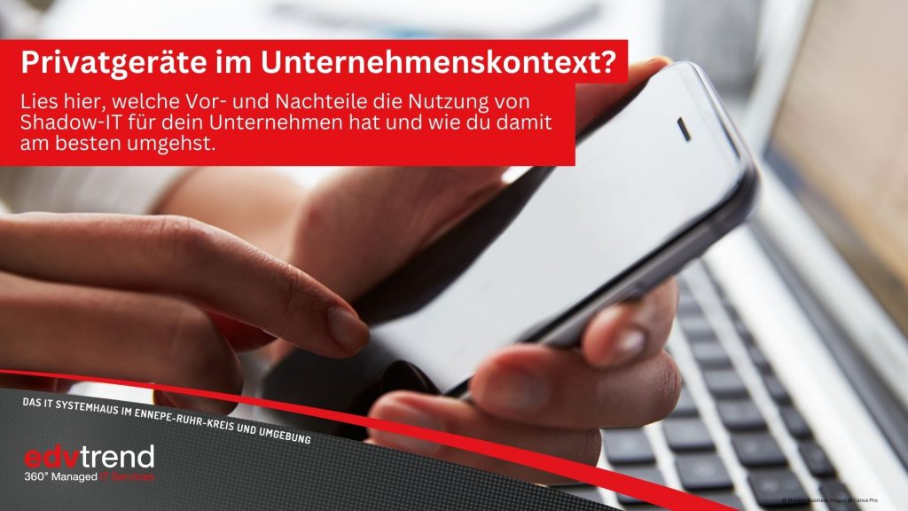 Die Gefahren und Chancen mit Shadow-IT am Arbeitsplatz. edv-trend aus Gevelsberg berät dich.