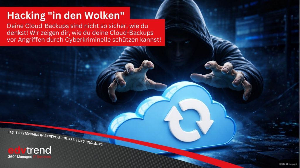 Hacking "in den Wolken" – So schützt du dein Cloud-Backup vor Angriffen durch Cyberkriminelle!