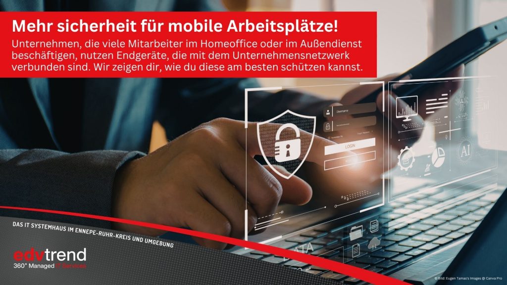Endpoint Security mit edv-trend aus Gevelsberg zur Absicherung deiner mobilen Arbeitsplätze.