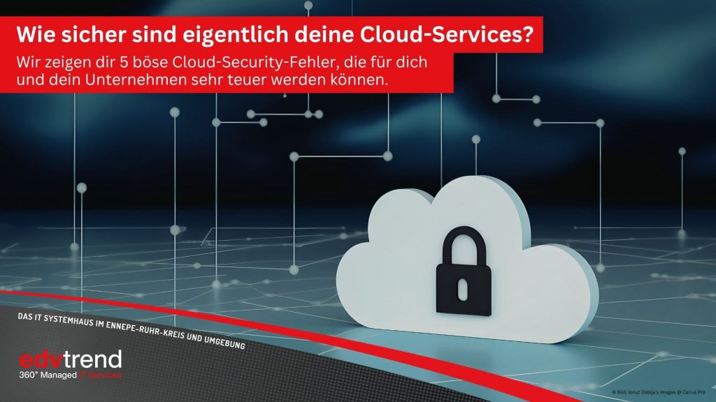 Cloud Security – Fünf Cloud-Fehler, die Unternehmen im Ennepe-Ruhr-Kreis teuer zu stehen kommen können